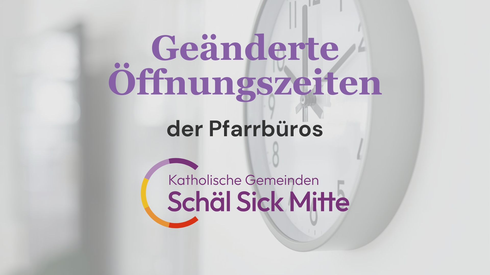 Geänderte Öffnungszeiten